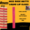 Miss Rose Matte Lip Gloss Shade 134 in a sleek, color-coded pink tube with gold branding, shown alongside a swatch of the same rosy shade.