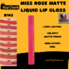 Miss Rose Matte Lip Gloss Shade 143 in a sleek, color-coded pink tube with gold branding, shown alongside a swatch of the same rosy shade.