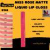 Miss Rose Matte Lip Gloss Shade 148 in a sleek, color-coded pink tube with gold branding, shown alongside a swatch of the same rosy shade.