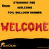 Red foil welcome balloon banner for party decorations.